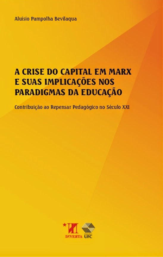 A Crise do Capital em Marx e suas Implicações nos Paradigmas da Educação