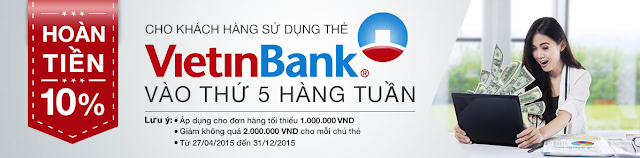 Ưu đãi CASH BACK 10% cho chủ thẻ VietinBank khi thanh toán tại Lazada.vn