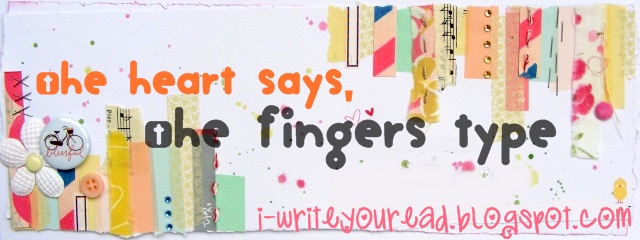 The heart says, the fingers type :)
