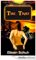 Eileen Schuh’s compelling debut novel THE TRAZ confronts young readers with life’s complicated and unsettling issues, but it also provides a guide to help illuminate these challenges – 12 straight rave reviews, just $2.99 on Kindle