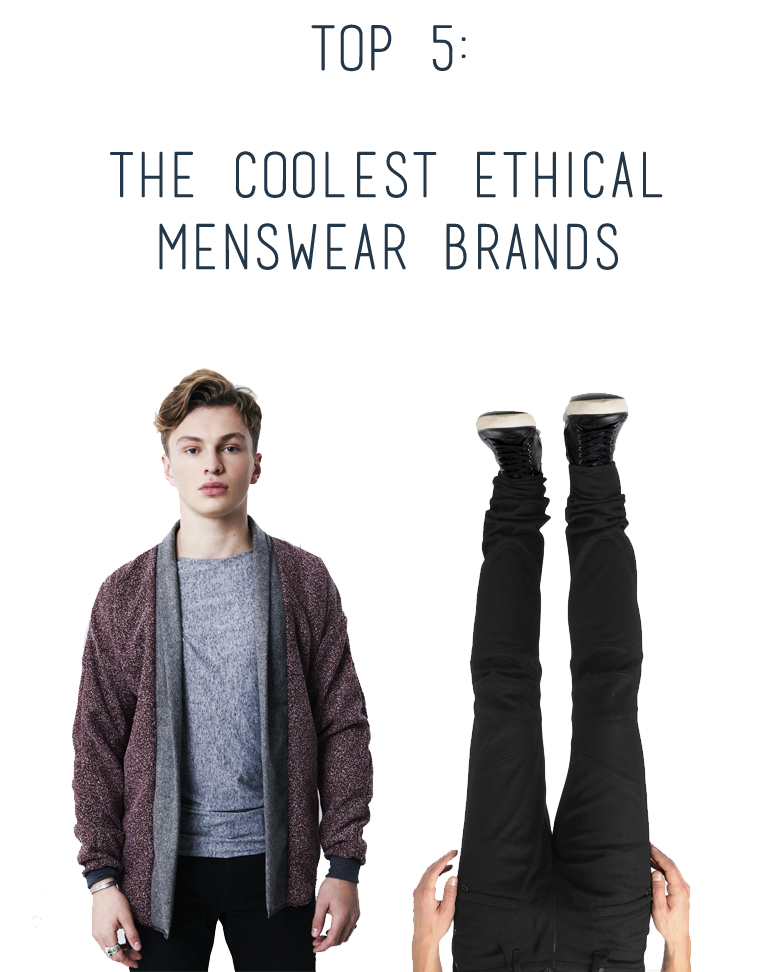 TOP 5 RADDEST ETHICAL MENSWEAR BRANDS JOOJOO AZAD جوجو آزاد