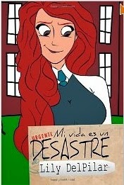 Mi vida es un desastre Lily DelPilar