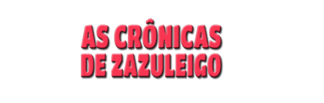 As Crônicas de Zazuleigo
