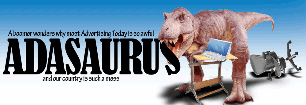 Adasaurus-A boomer wonders why most Advertising To