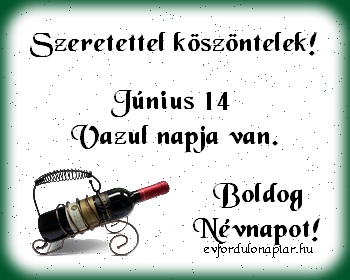 Június 14 - Vazul névnap