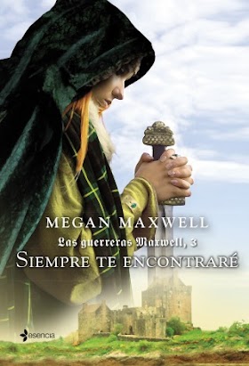 Las guerreras Maxwell III. Siempre te encontraré - Megan Maxwell