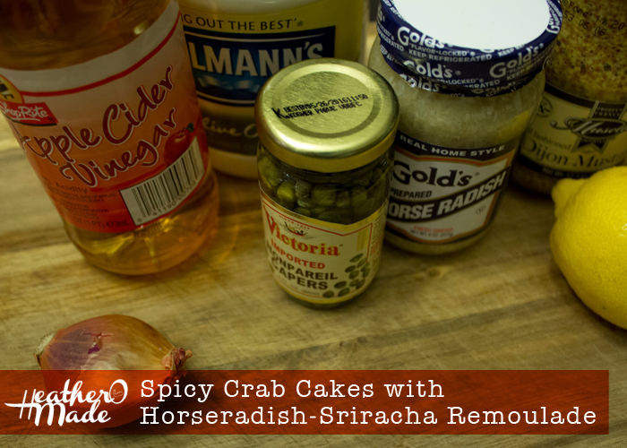 Heather O Made Spicy Crab Cakes with HorseradishSriracha Remoulade