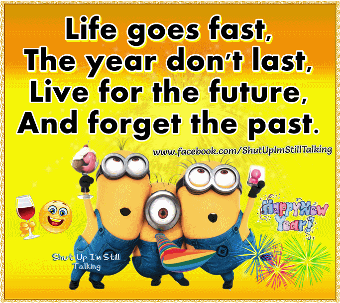Life goes fast, Live for the future, And forget the past