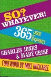 So? Whatever! 365 Laughs and Devotionals