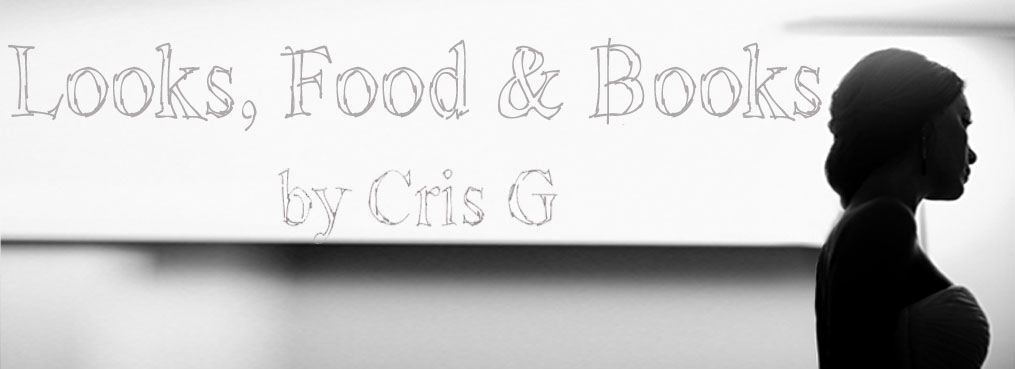 Looks, Food and Books by Cris G