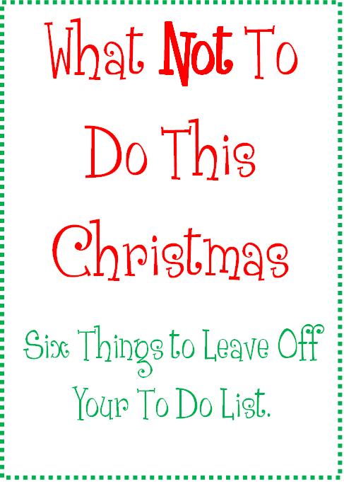 you know the ones that list all the things you should do this christmas season like drive around to - What To Do On Christmas you know the ones that list all the things you should do this christmas season like drive around to - What To Do On Christmas