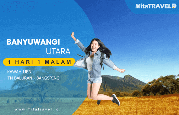 Paket Wisata Banyuwangi Utara 1 Hari 1 Malam Paket Wisata Banyuwangi Utara 1 Hari 1 Malam