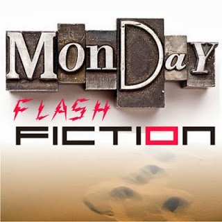 Monday Flash Fiction