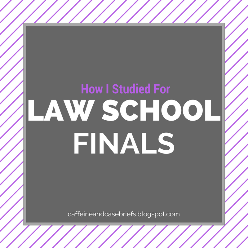 Caffeine and Case Briefs How I Studied For Law School Finals