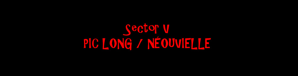 SECTOR V - PIC LONG / NÉOUVIELLE