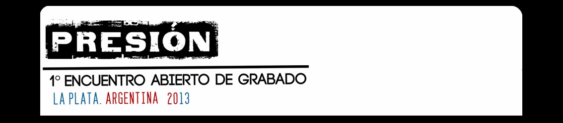 PRESION 1° encuentro abierto de grabado