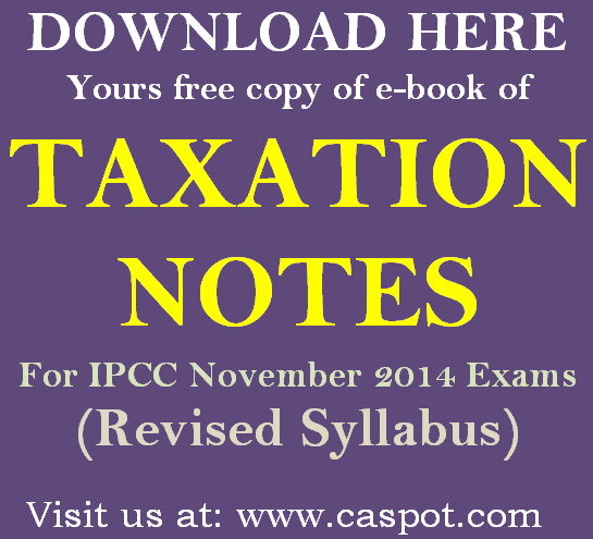 taxation-notes-for-IPCC-November-2014 taxation-notes-for-IPCC-November-2014
