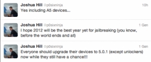 P0xsininja Working on a Jailbreak For A5 Devices [Can`t wait !! Only A week ...... We can promise]