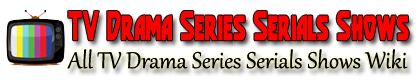 TV Drama Series Serials Shows