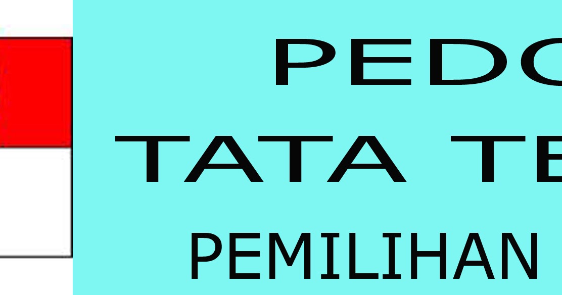 Pedoman Tata Tertib Pemilihan RT 2013-2016 | BLOG RT SEBELAS 02