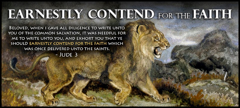 Earnestly Contend for the Faith