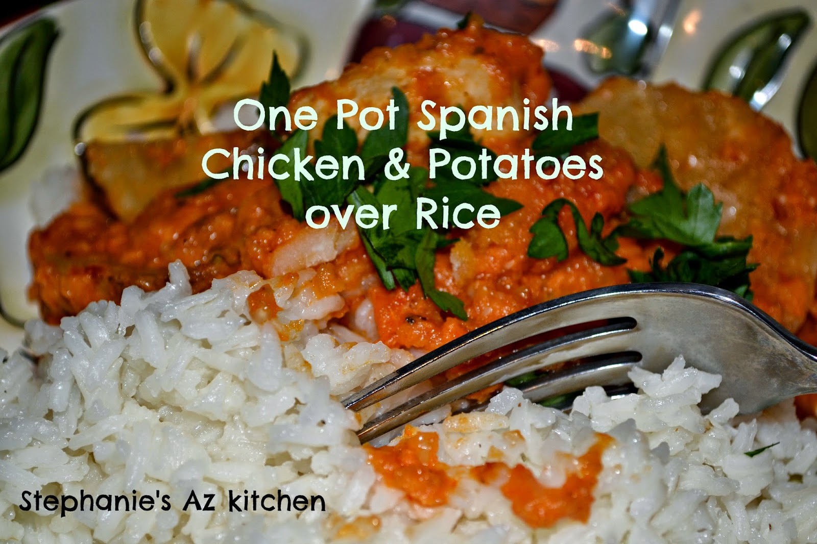 Stephanie's AZ Kitchen One Pot Spanish Chicken & Potatoes over Rice