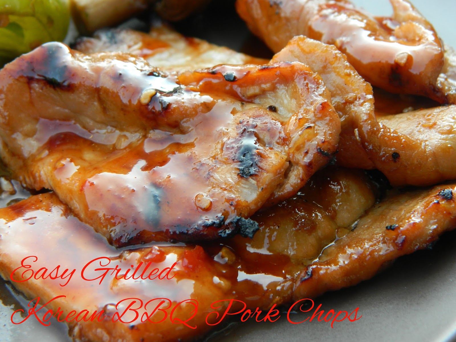 My Favorite Things Easy Grilled Korean BBQ Pork Chops