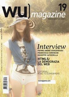 Wu Magazine 19 - Maggio 2011 | PDF HQ | Mensile | Attualità | Design | Moda | Eventi
Wu Magazine è il primo mensile di Attualità, Lifestyle, Design, Moda ed Eventi rivolto ad un pubblico curioso ed esigente. Puoi trovarlo in oltre 650 location selezionate.