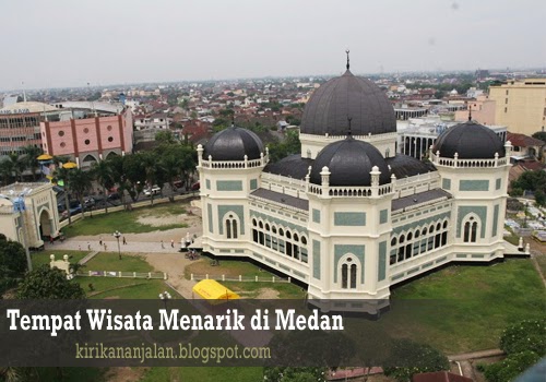 Tempat Wisata Menarik Dan Populer Di Medan Daftar Tempat Wisata Menarik Dan Populer Di Medan