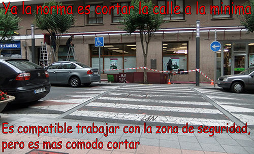 La norma es cortar la calle a la minima Es compatible trabajar con la zona de seguirdad pero es mas comodo cortar