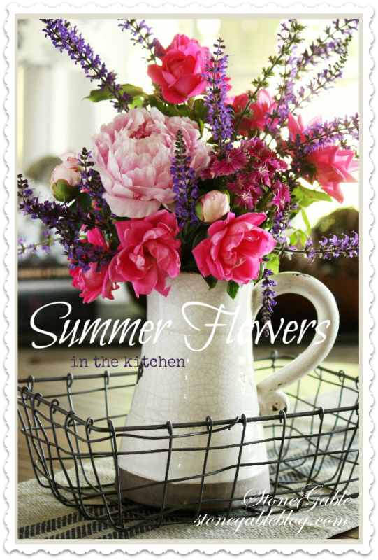 SUMMER FLOWERS IN THE KITCHEN StoneGable