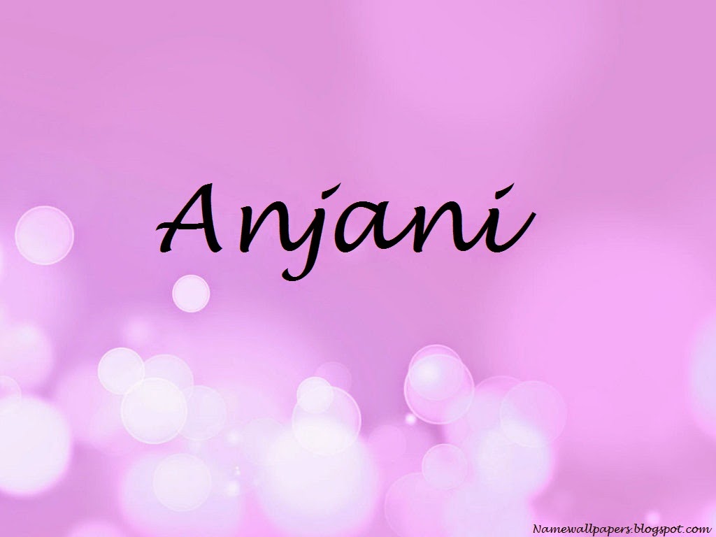 Anjani Name Wallpapers Anjani Name Wallpaper Urdu Name Meaning Name
