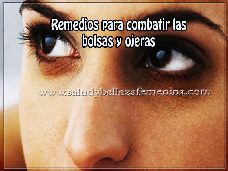 Remedios para combatir las bolsas y ojeras Remedios caseros, salud , remedios para combatir las bolsas y ojeras