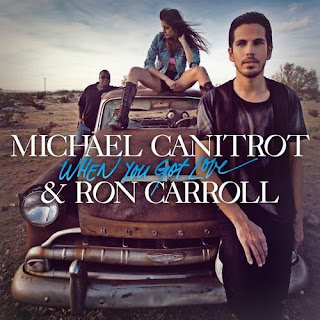 When You Got Love – Michael Canitrot feat. Ron Carroll When You Got Love – Michael Canitrot feat. Ron Carroll