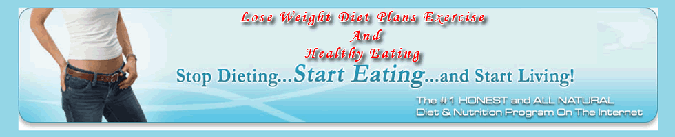 Lose Weight Diet Plans Exercise And Healthy Eating