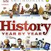 History Year by Year - The History Of The World From The Stone Age To The Digital Age Featuring More Than 1,500 Images