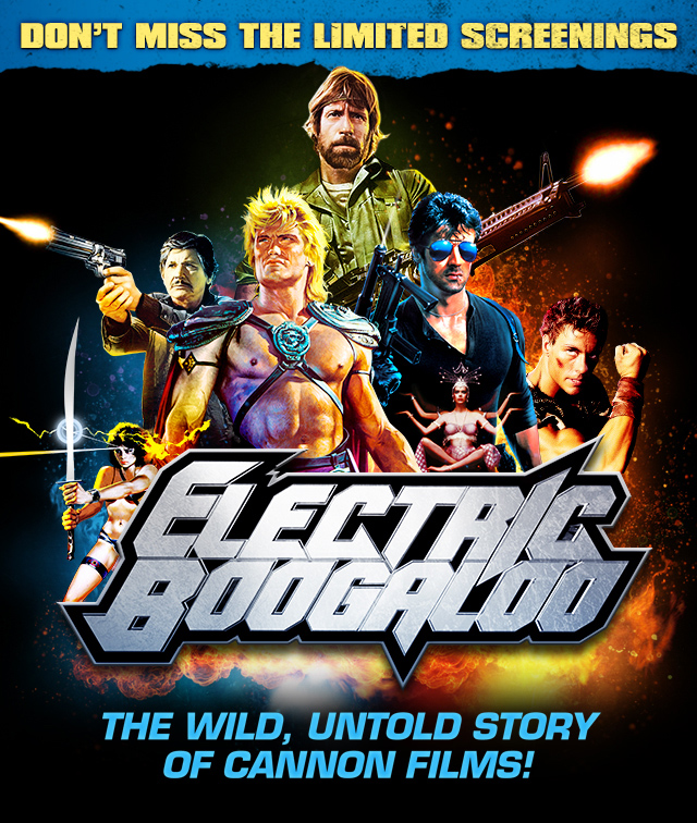 Electric Boogaloo The Wild, Untold Story Of Cannon Films In Select
