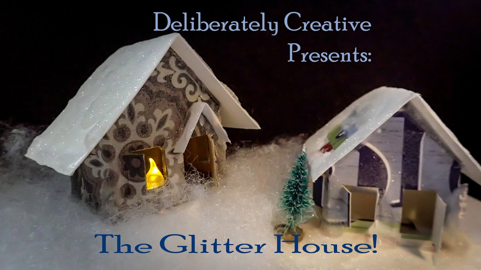 Deliberately Creative Time to Glitter!Glitter Houses for you to make!
