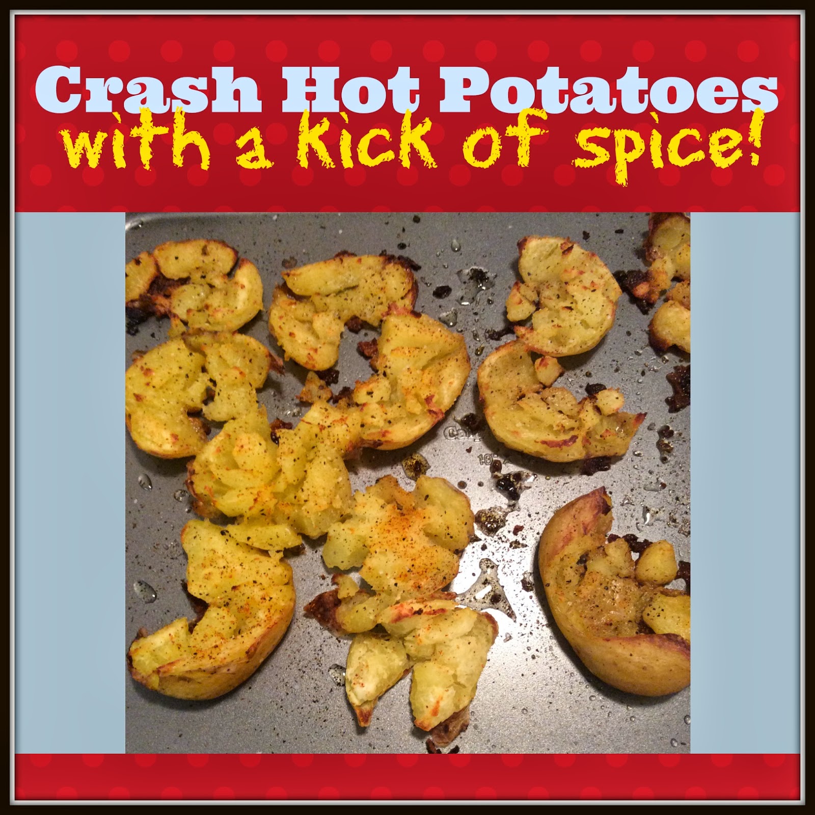 Spicy Crash Hot Potatoes