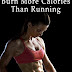 8 Exercises That Burn More Calories Than Running