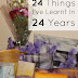 24 Things I've Learnt In 24 Years