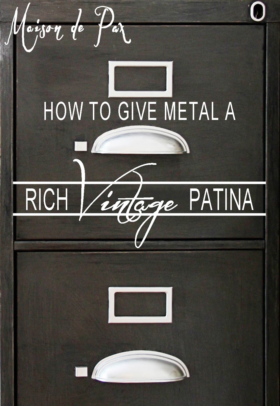 How To Give Metal A Rich Vintage Patina Maison De Pax