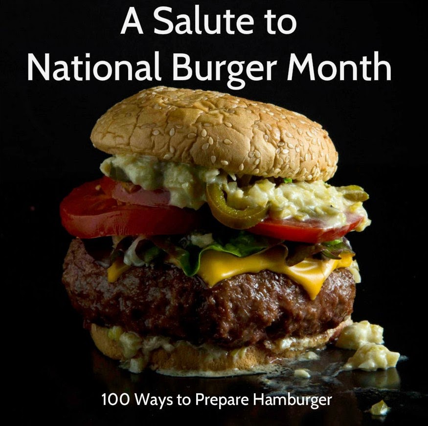 Celebrating National Burger Month 100 Ways To Prepare Hamburger