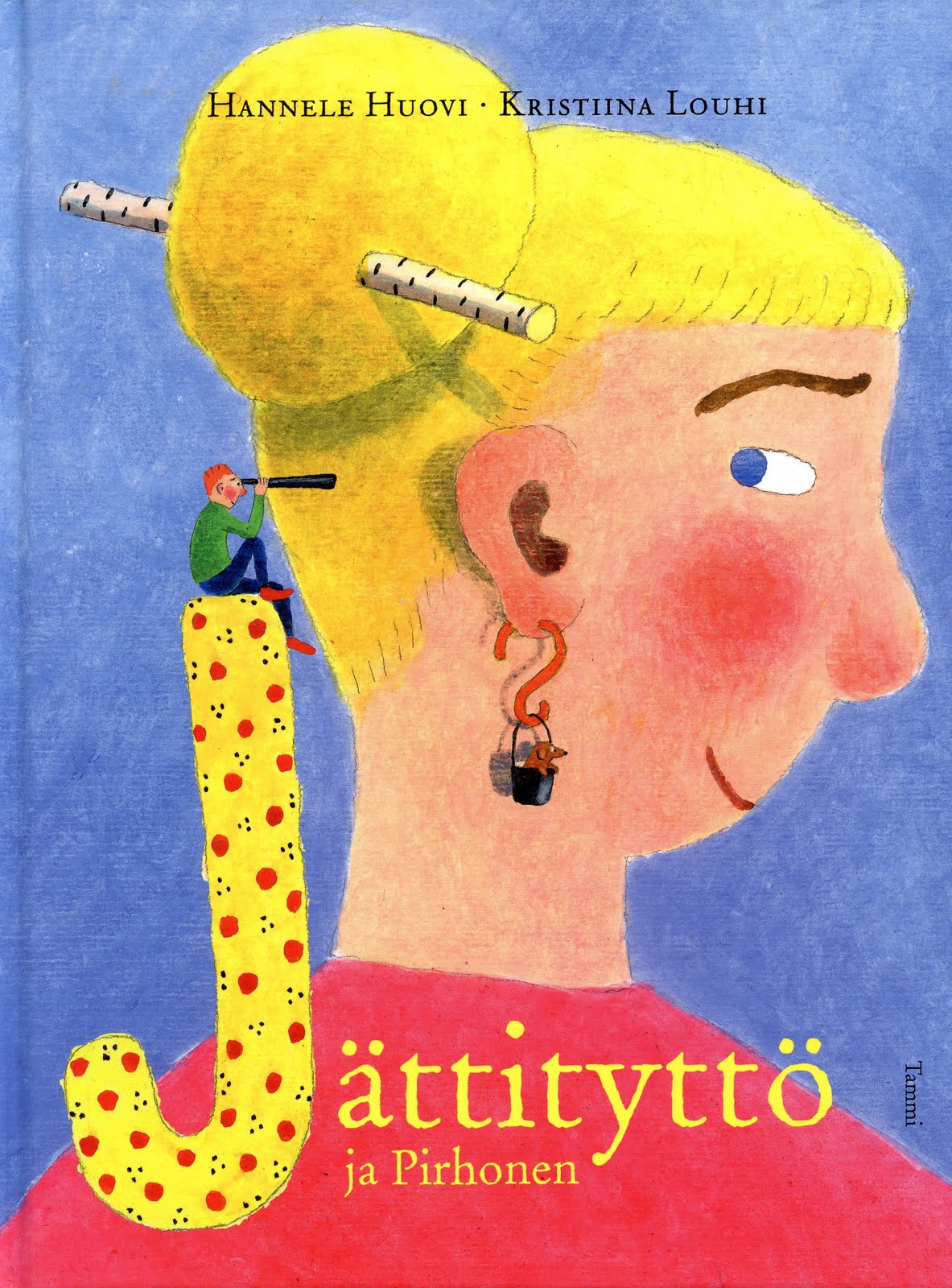 Sinisen linnan kirjasto Hannele Huovi ja Kristiina Louhi Jättityttö