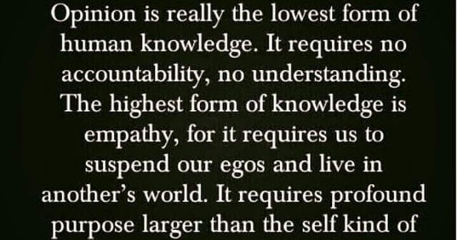 opinion and empathy the story opinion is the lowest form