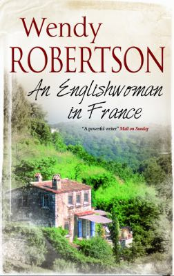 An Englishwoman in France Wendy Robertson