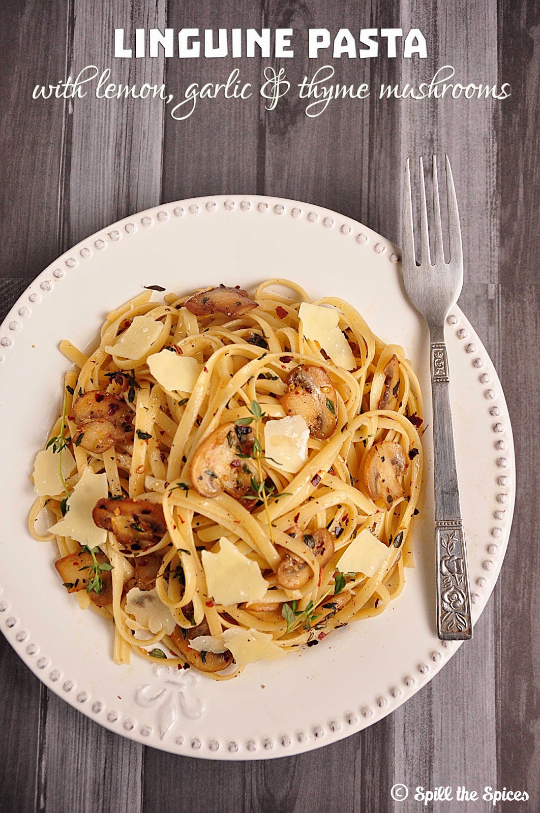 Linguine With Lemon, Garlic And Thyme Mushrooms Spill the Spices