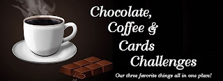 Chocolate, Coffee & Cards Challenges