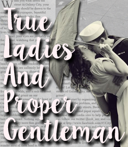 True Ladies And Proper Gentleman