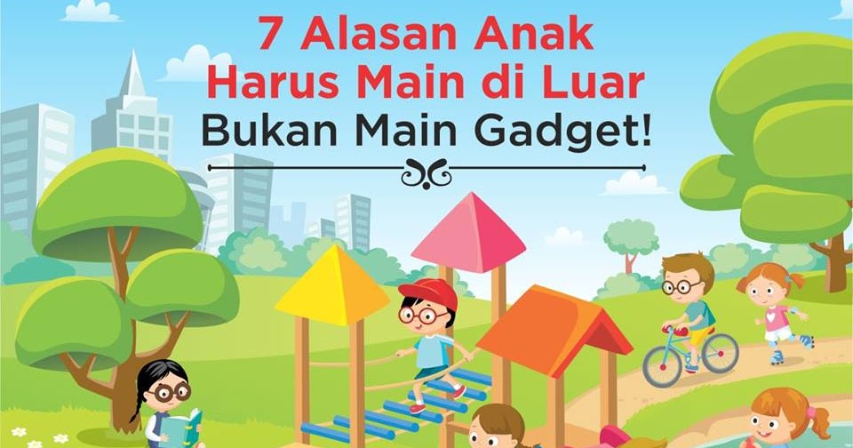 Manfaat Bermain Bagi Anak ~ hikmah aqiqah